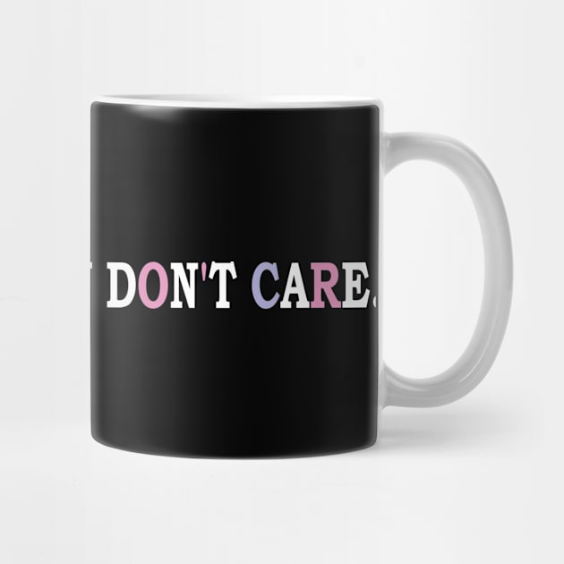 i respectfully don't care by mdr design